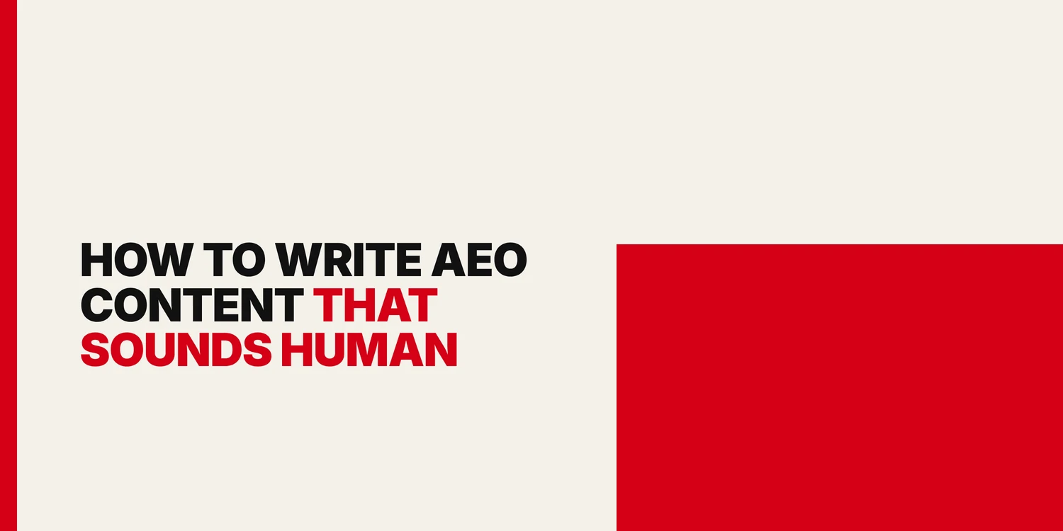 AEO Content Writing: 11 Rules to Sound Human